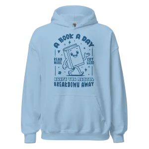 A Book a Day Mental Breakdown Away Hoodie