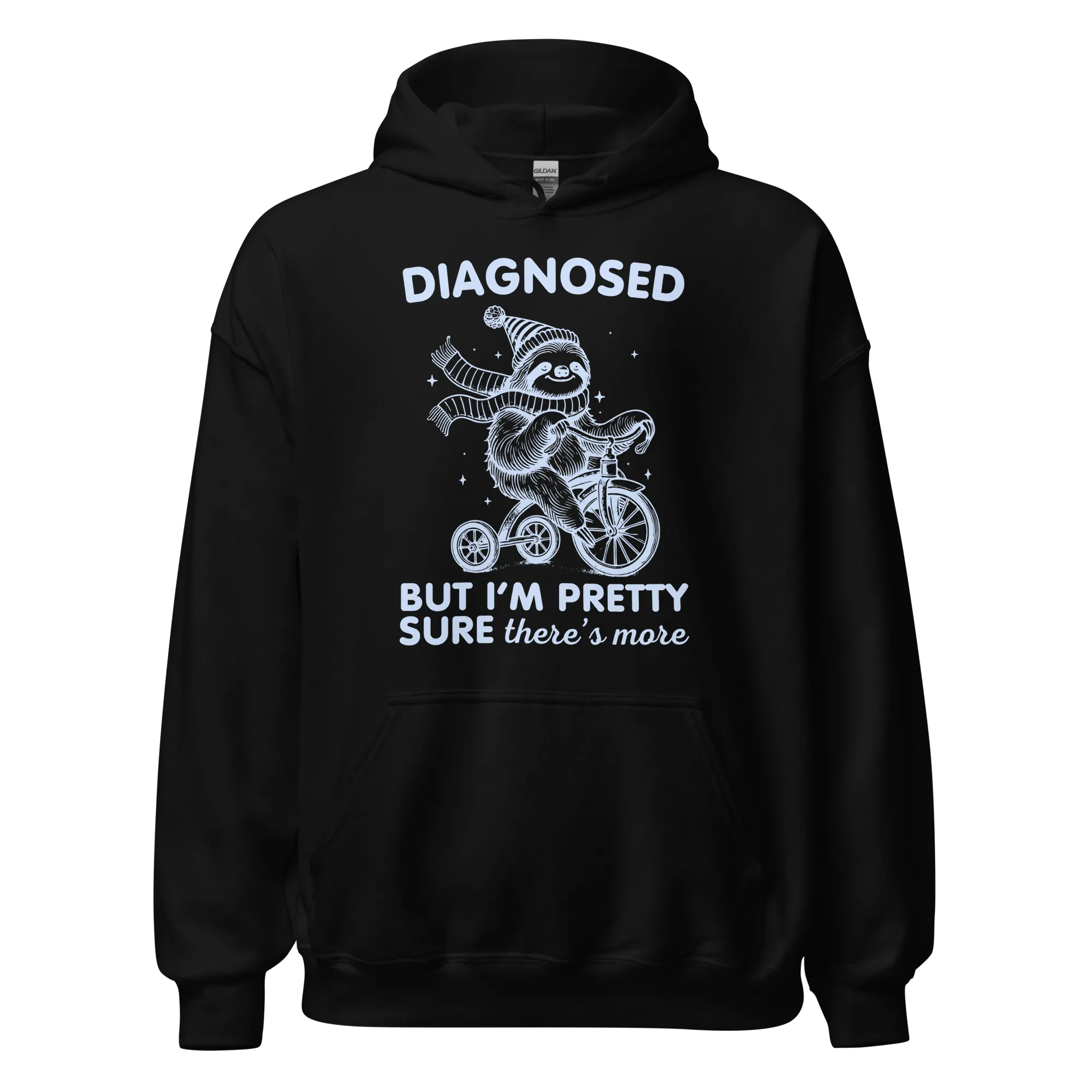 Diagnosed But There’s More Hoodie