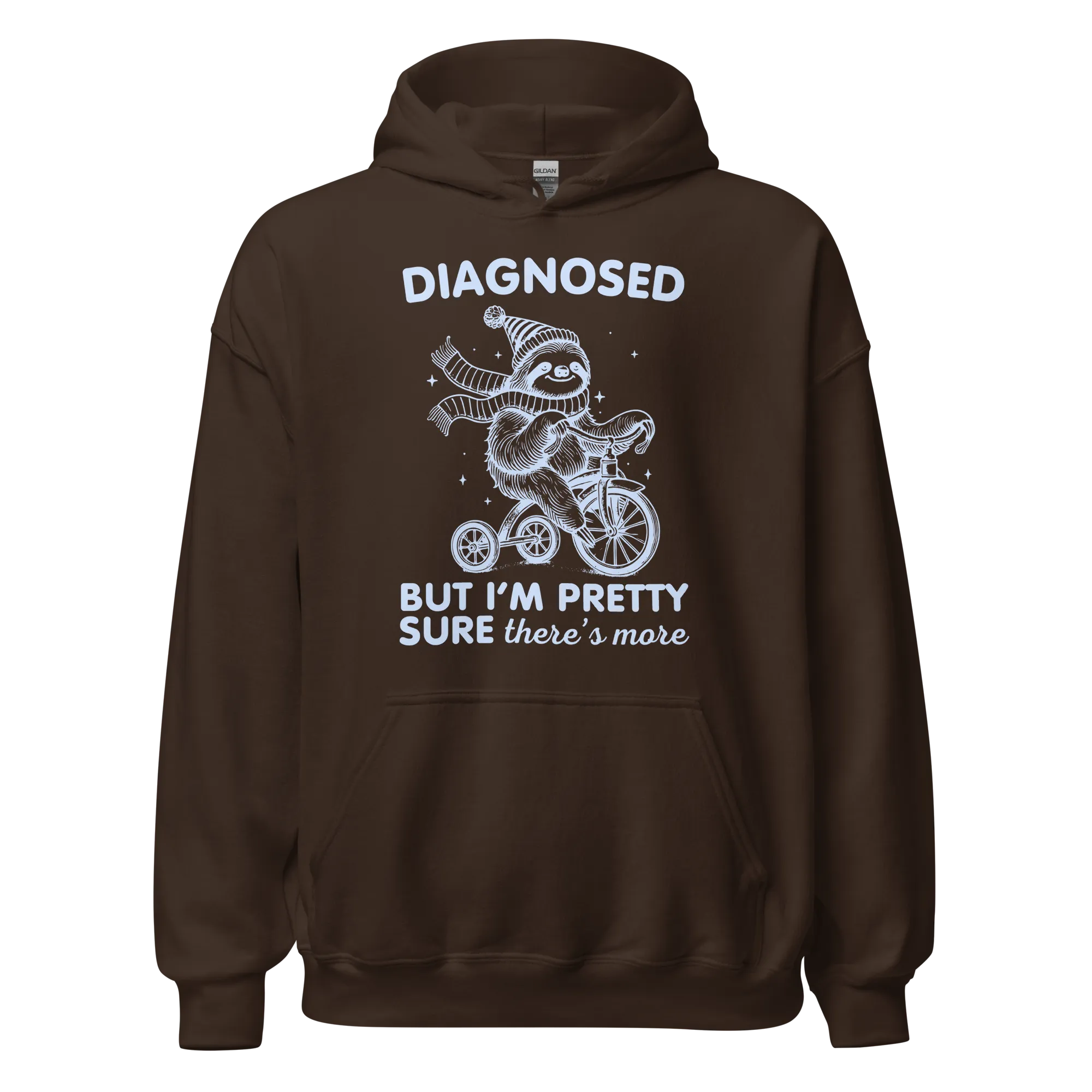 Diagnosed But There’s More Hoodie