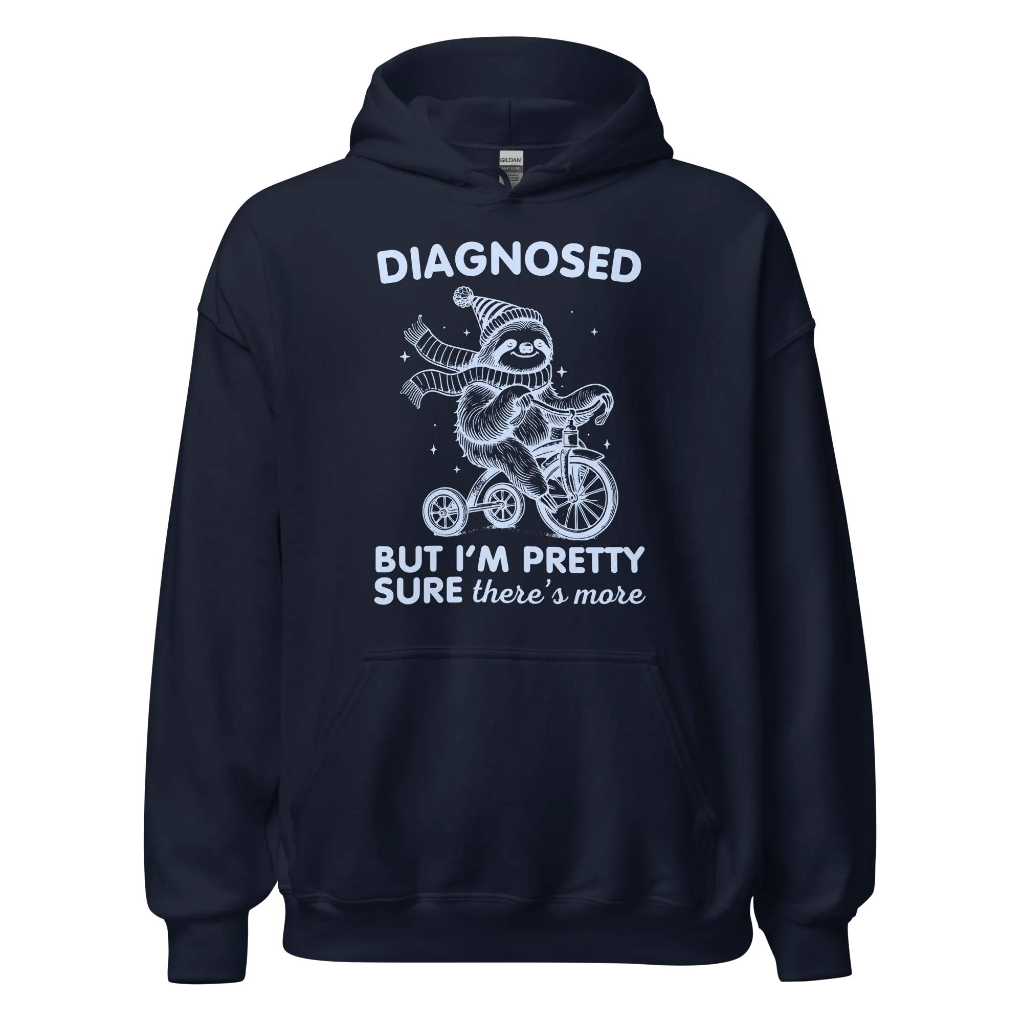 Diagnosed But There’s More Hoodie