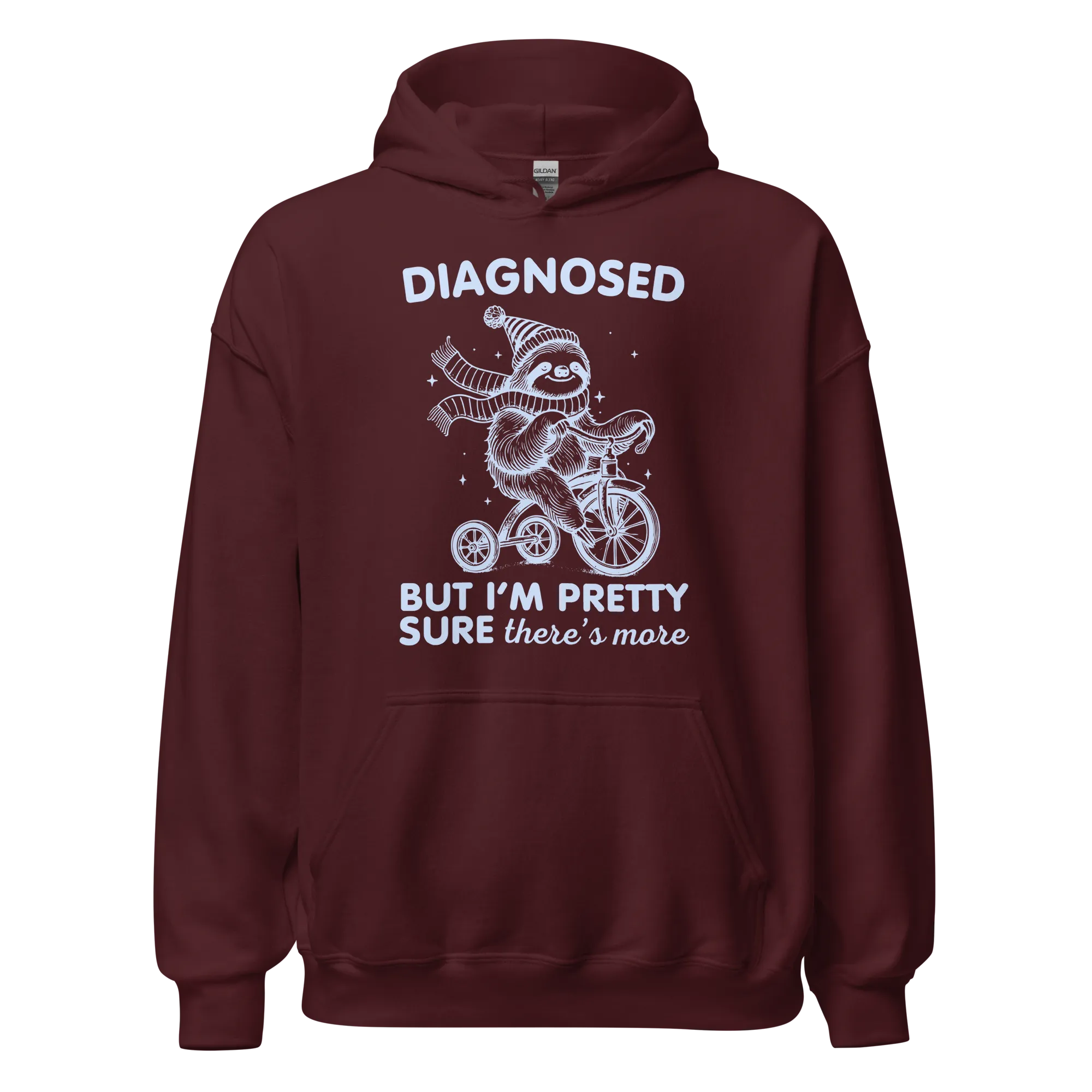 Diagnosed But There’s More Hoodie