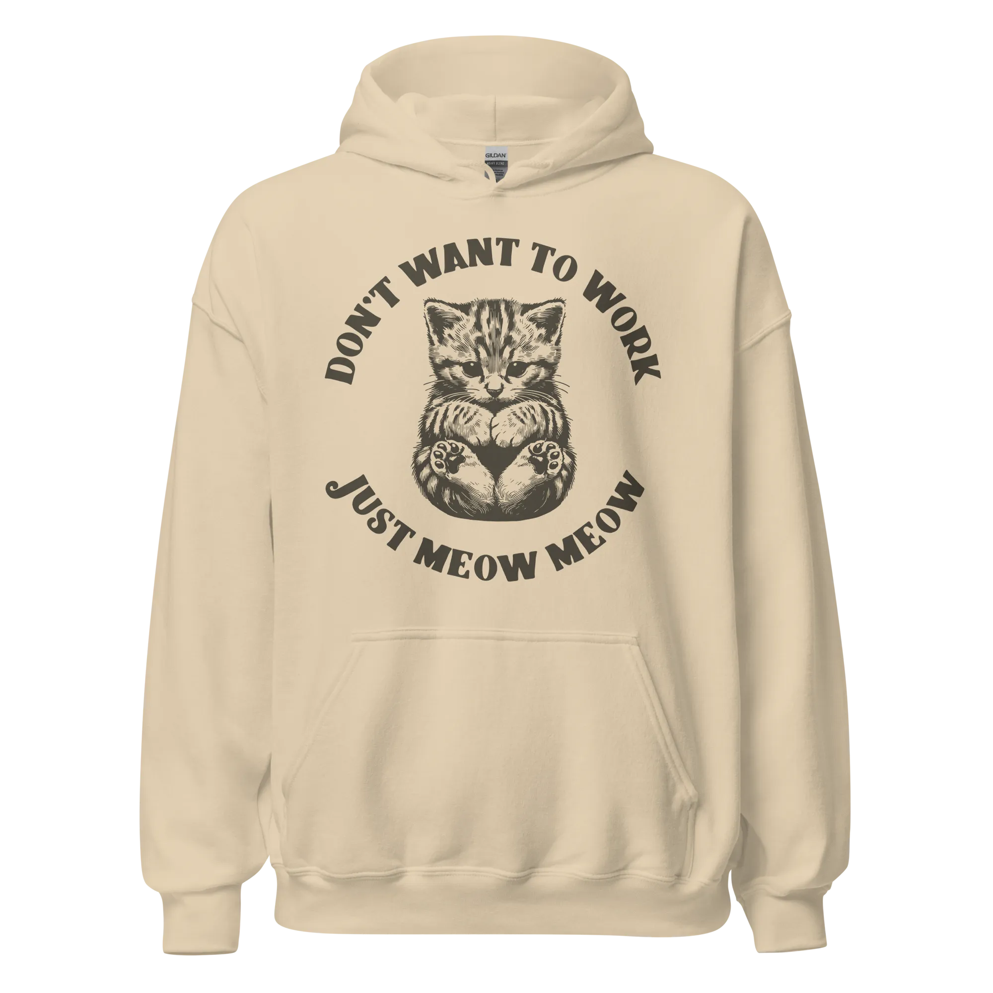 Don’t Want To Work Just Meow Meow Hoodie