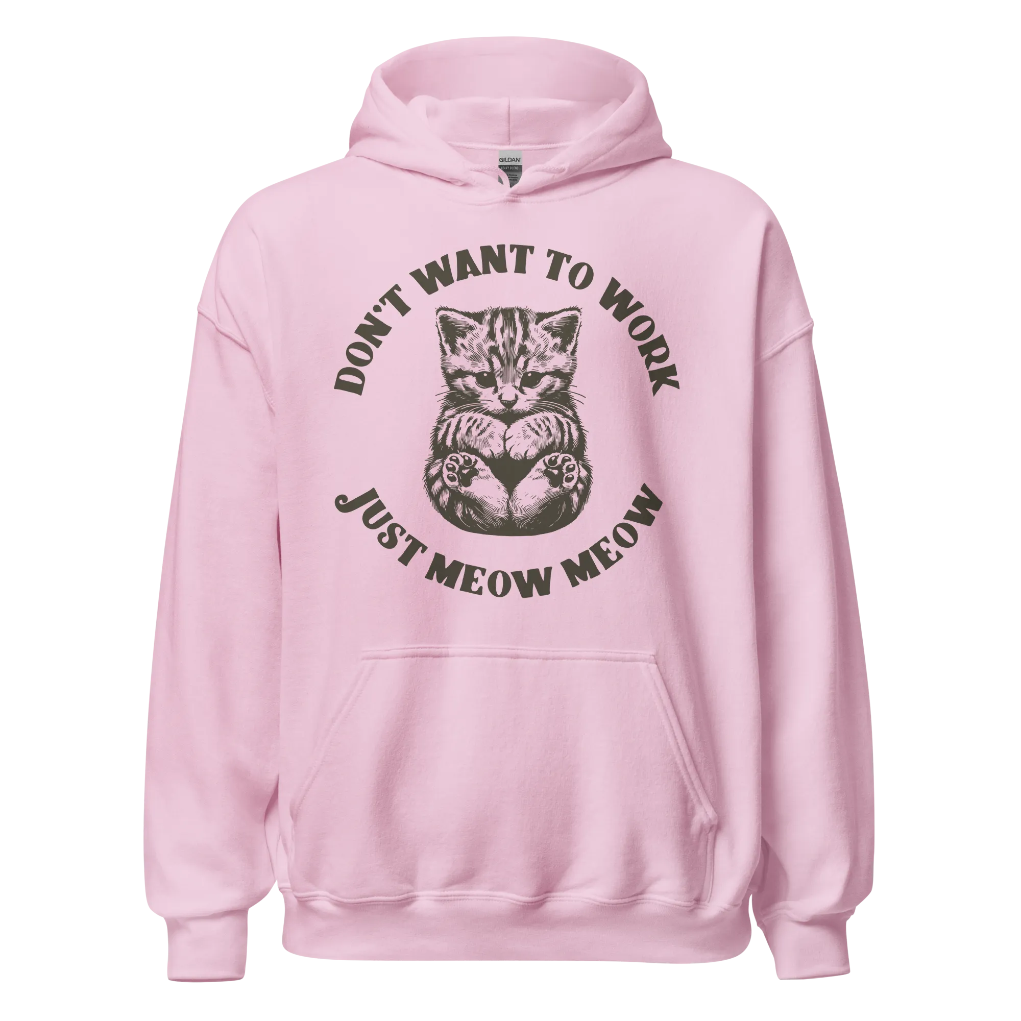 Don’t Want To Work Just Meow Meow Hoodie