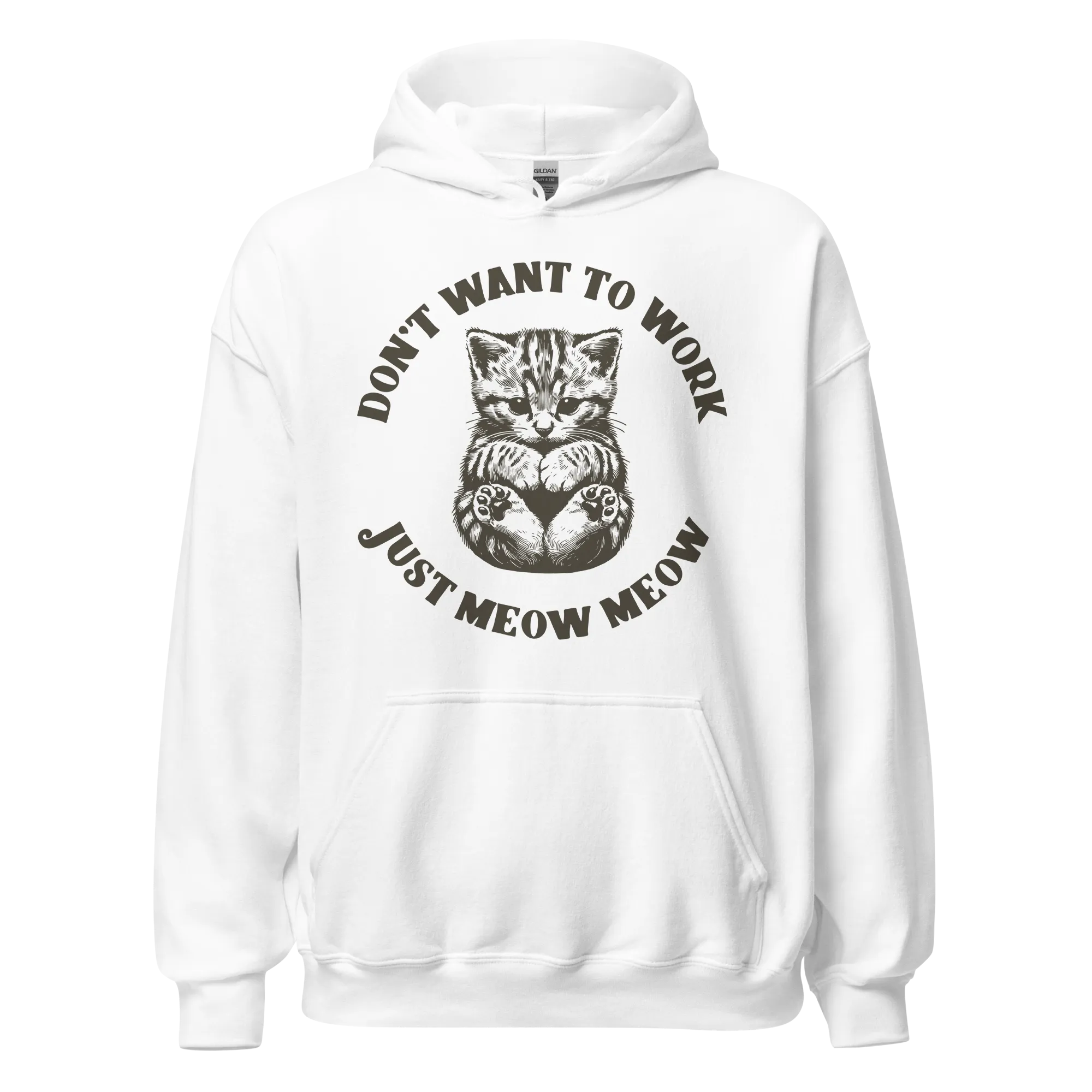 Don’t Want To Work Just Meow Meow Hoodie