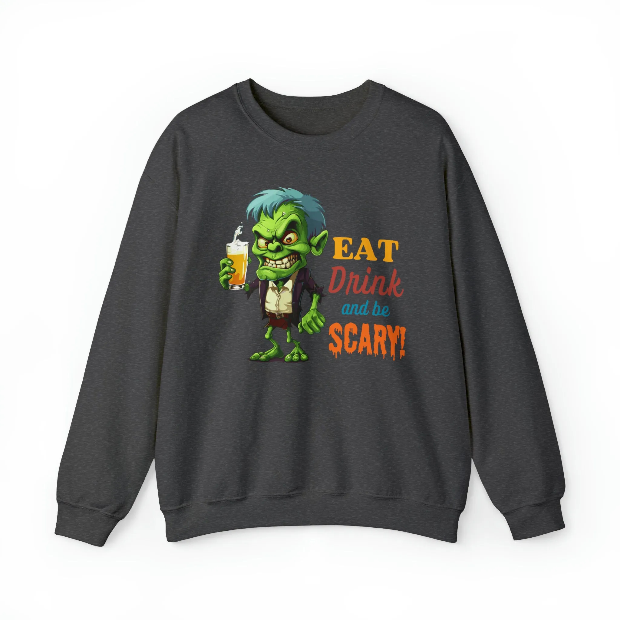 Eat Drink and Be Scary Sweatshirt, Spooky Halloween Sweatshirt, Funny Ghoul Sweatshirt, Fall Season Shirt, Unisex Heavy Blend Shirt