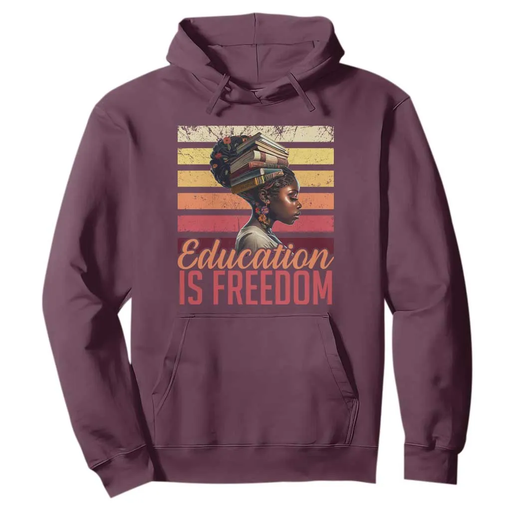 Education Is Freedom Hoodie Retro Black History Teacher TS11
