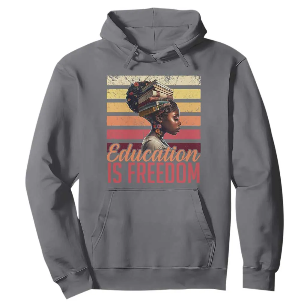 Education Is Freedom Hoodie Retro Black History Teacher TS11