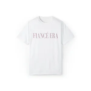 FIANCÉ ERA T SHIRT