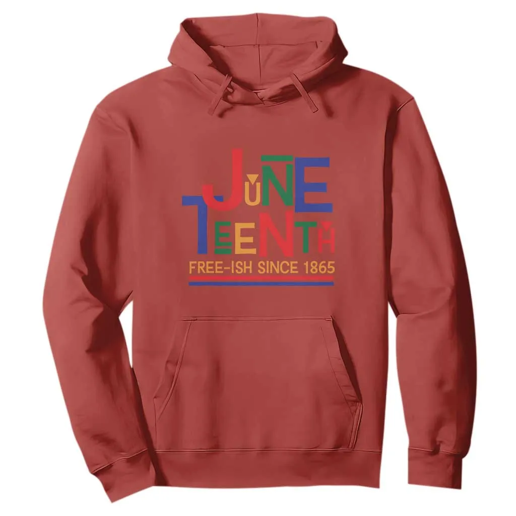 Free Ish Hoodie Juneteenth Celebration Since 1865 Retro TS01