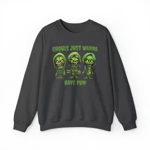 Ghouls Just Wanna Have Fun Sweatshirt, Scary Halloween Sweatshirt, Funny Creepy Sweatshirt, Womens Fall Season Shirt, Unisex Heavy Blend