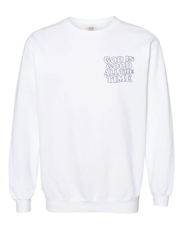 God is Good All The Time Comfort Color Sweatshirt