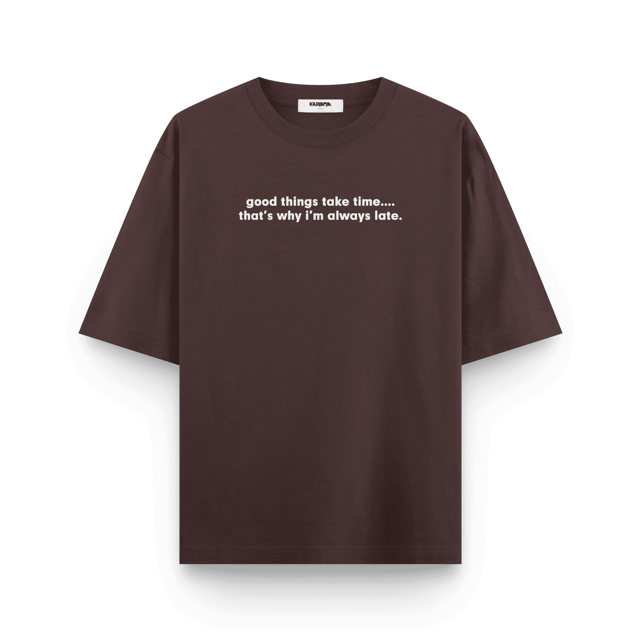 Good Things Take Time Oversized T-shirt by Kaihama
