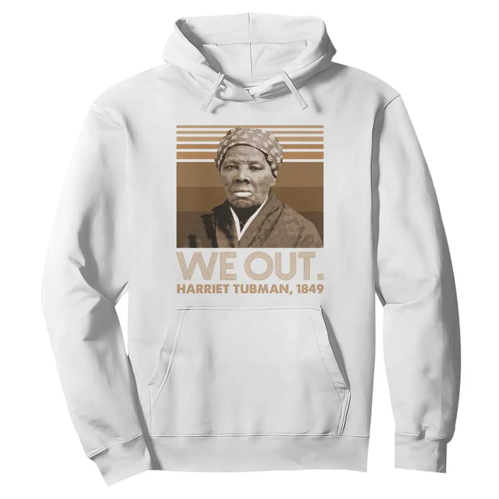 Harriet Tubman Hoodie We Out 1849 Retro Black History TS09