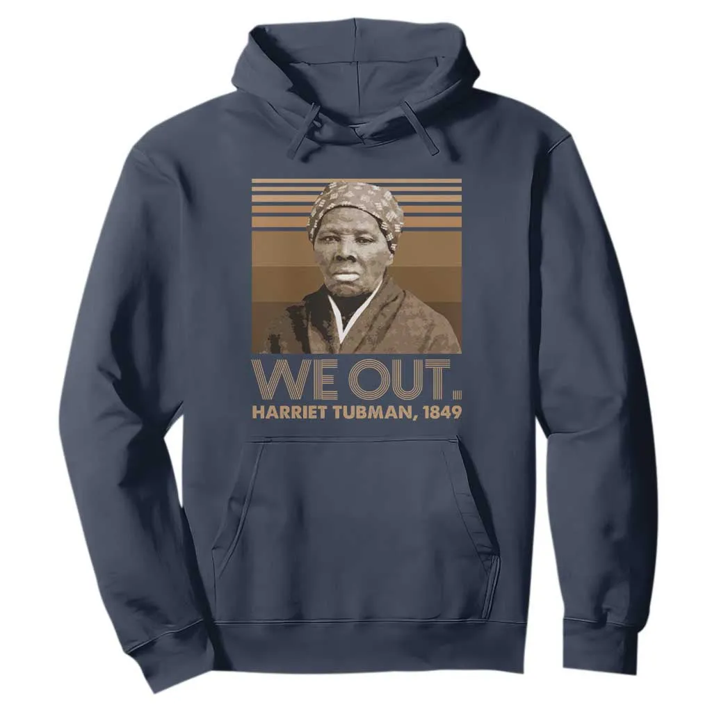 Harriet Tubman Hoodie We Out 1849 Retro Black History TS09