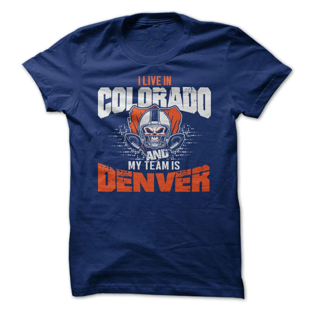 I May Live in Colorado but My Team is Denver