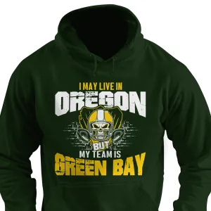 I May Live in Oregon but My Team is Green Bay