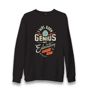 I Was Born Genius Unisex Black Sweatshirt