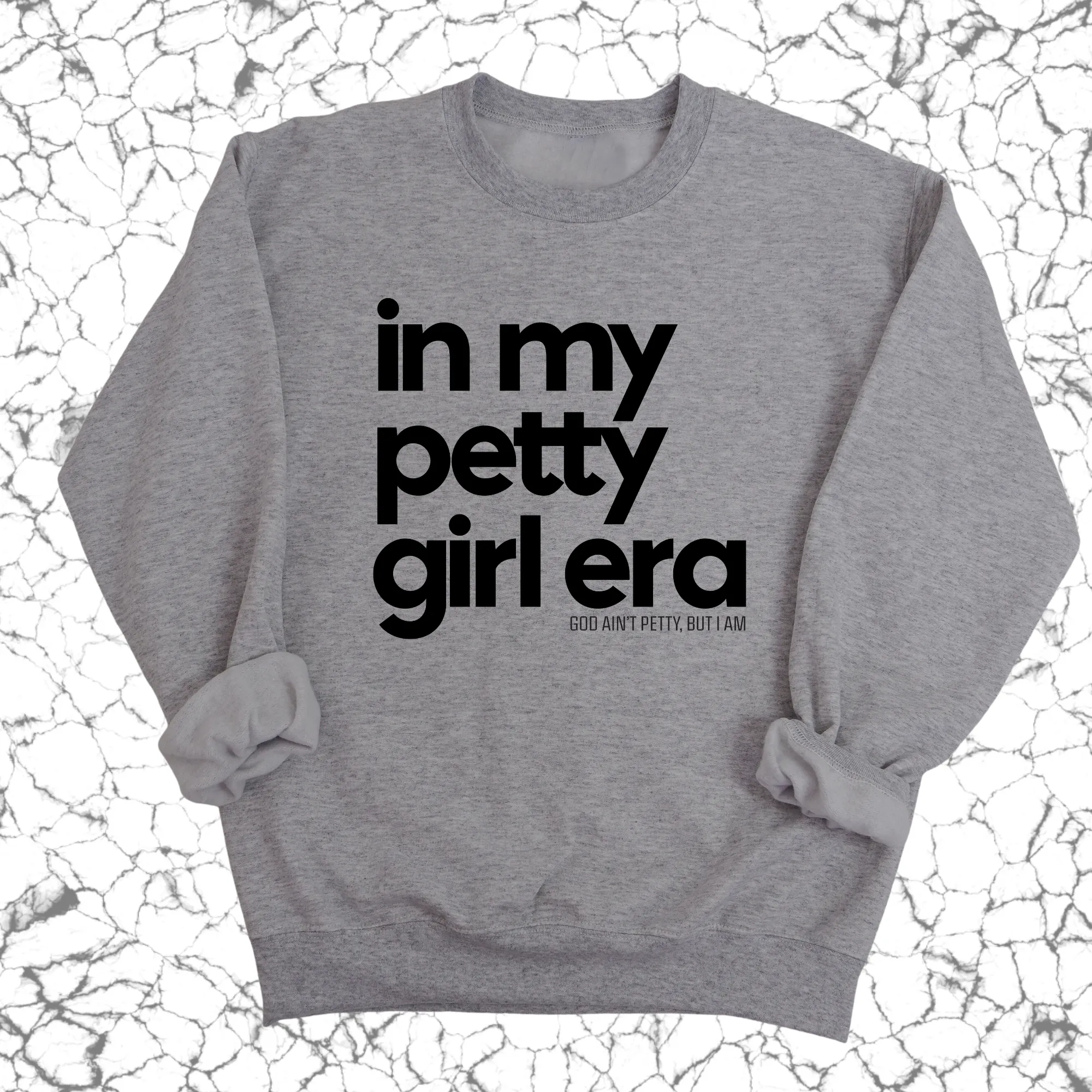 In my Petty Girl Era Unisex Sweatshirt