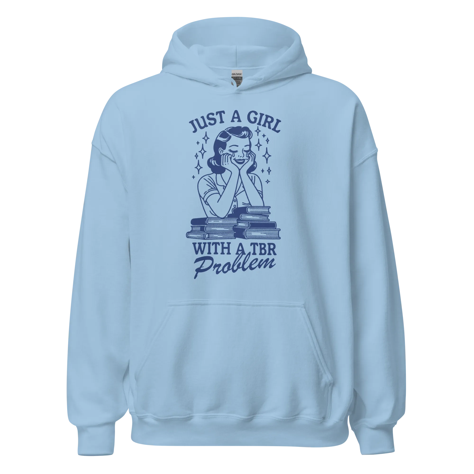 Just A Girl With a TBR Problem Hoodie