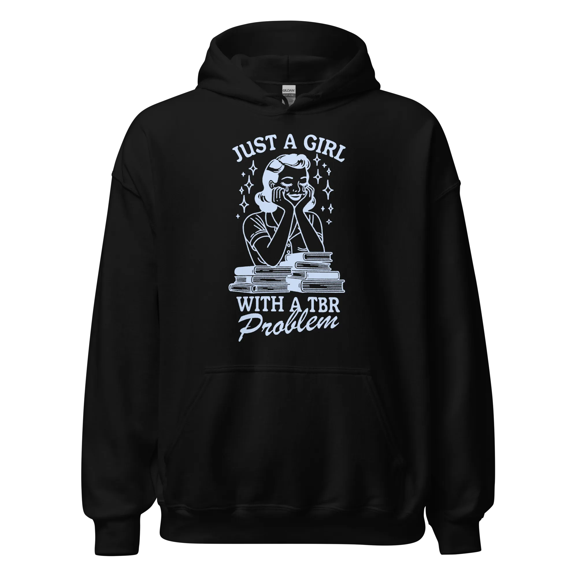 Just A Girl With a TBR Problem Hoodie