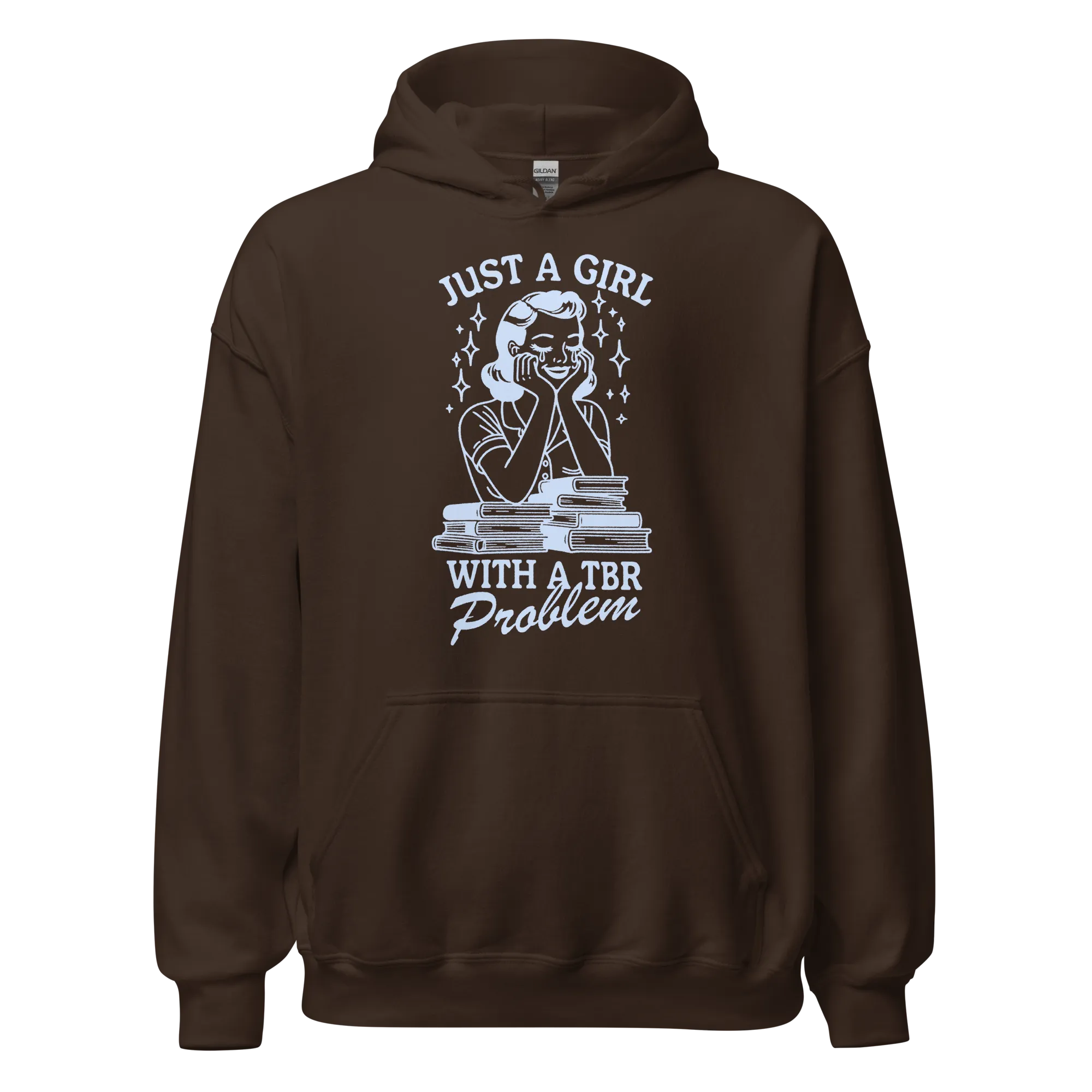Just A Girl With a TBR Problem Hoodie