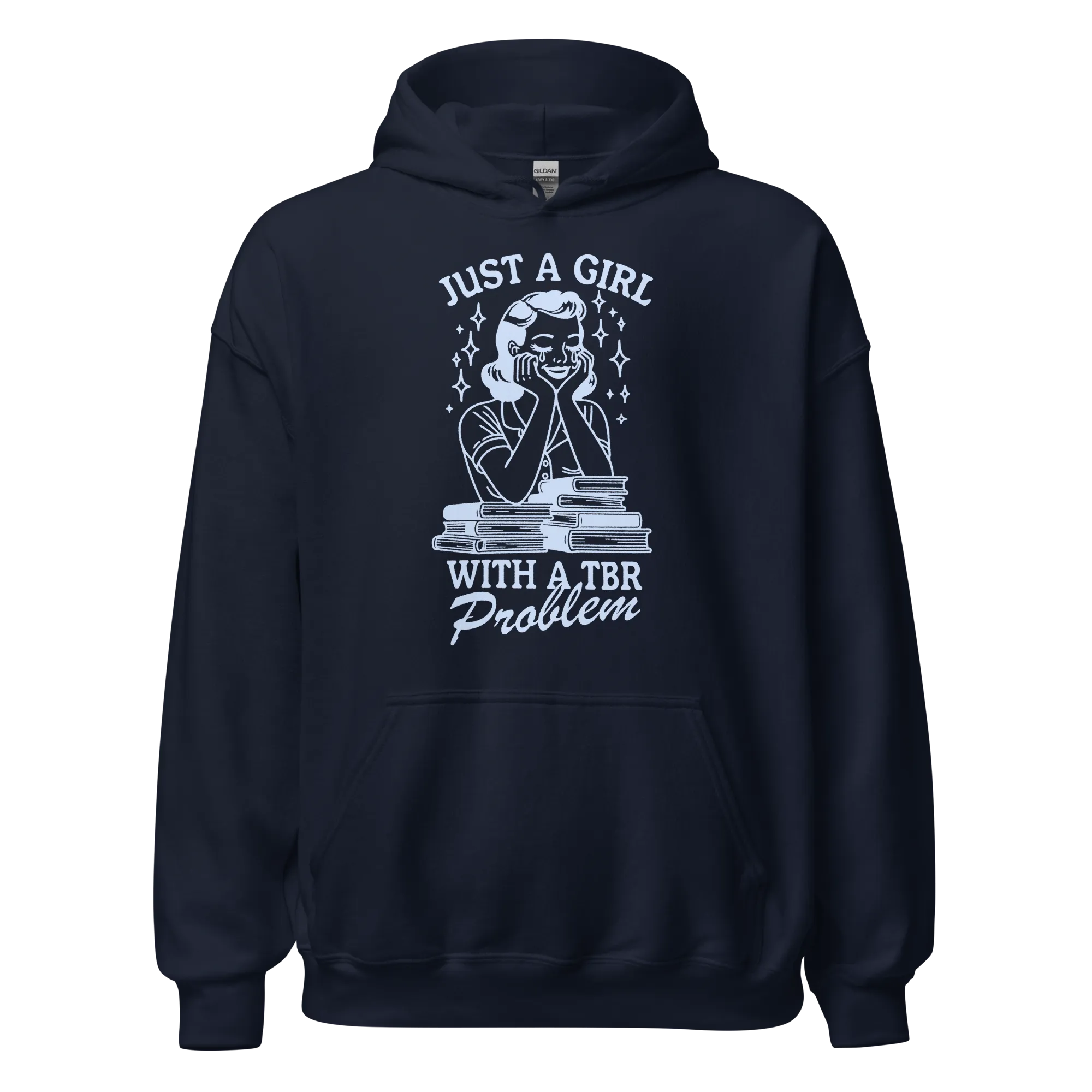 Just A Girl With a TBR Problem Hoodie
