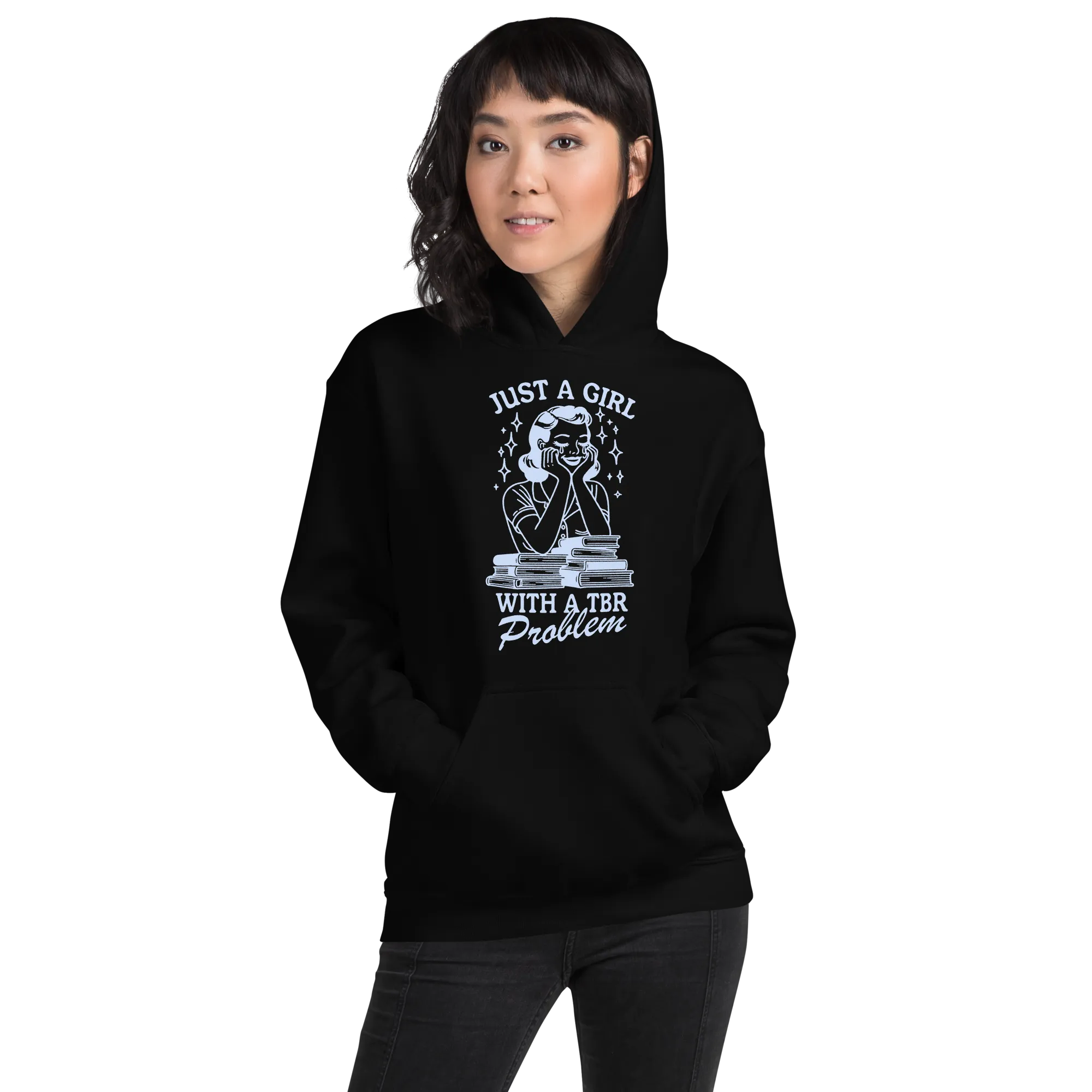 Just A Girl With a TBR Problem Hoodie