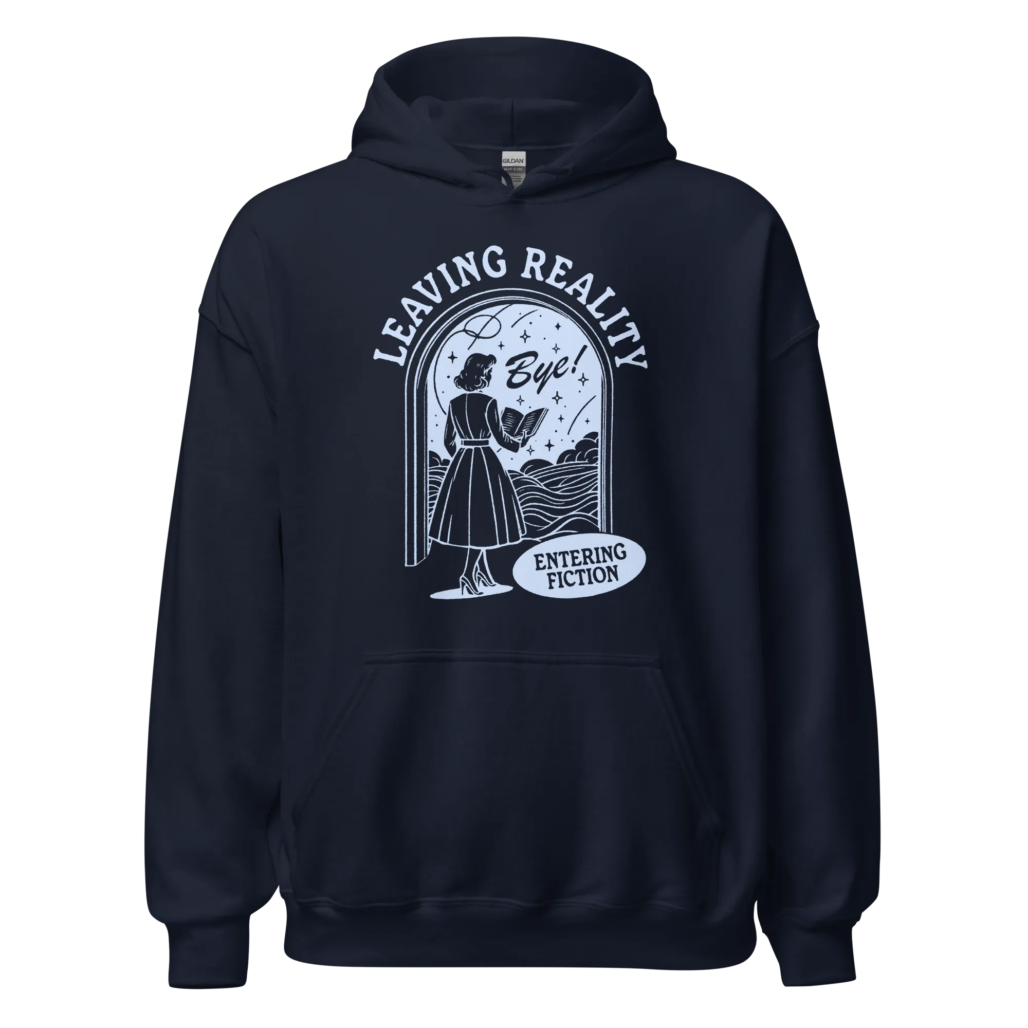 Leaving Reality Entering Fiction Hoodie