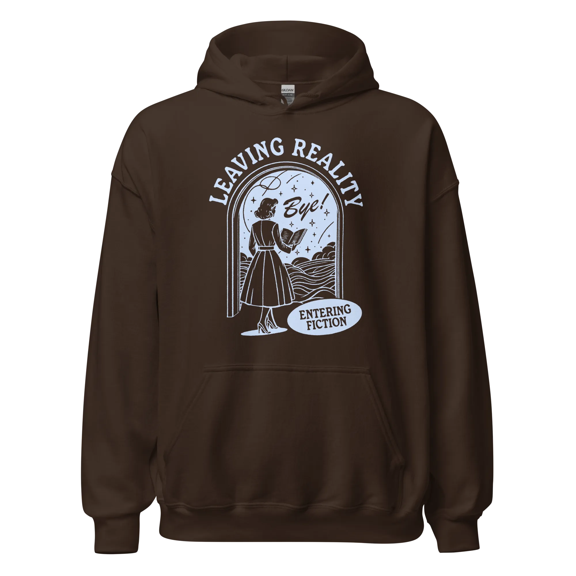 Leaving Reality Entering Fiction Hoodie