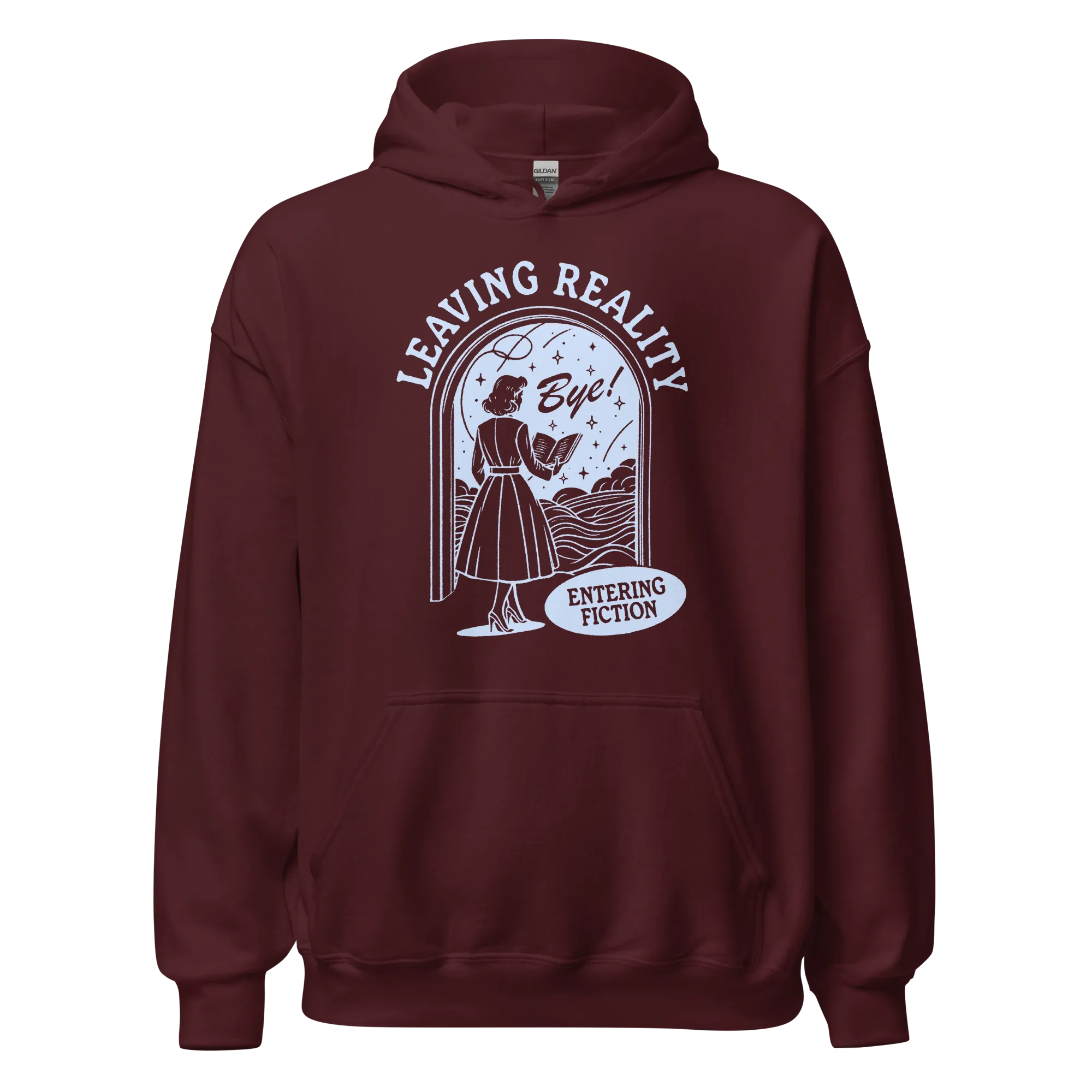 Leaving Reality Entering Fiction Hoodie