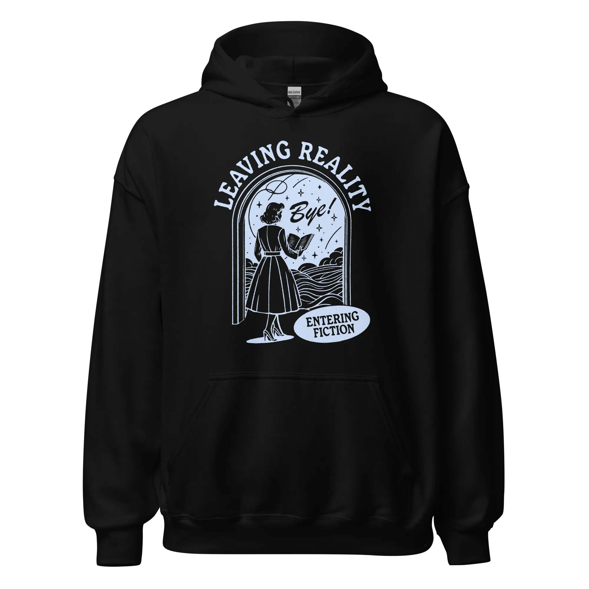 Leaving Reality Entering Fiction Hoodie