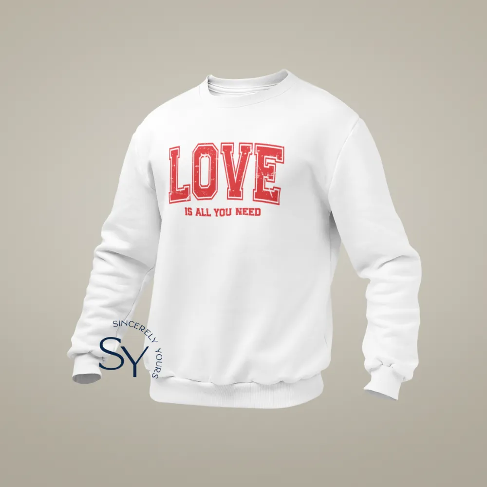 LOVE is all you need - Mens Sweatshirt