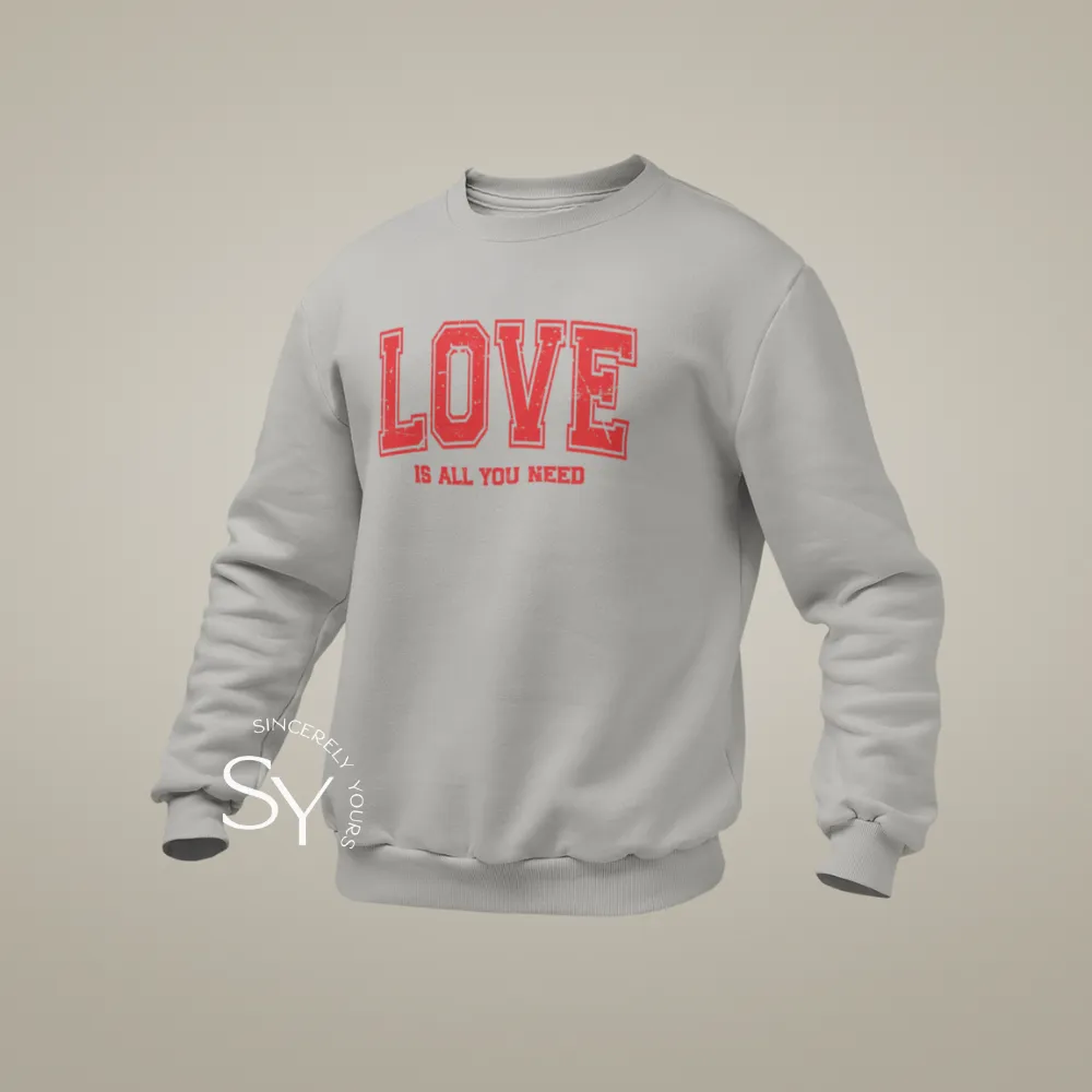 LOVE is all you need - Mens Sweatshirt