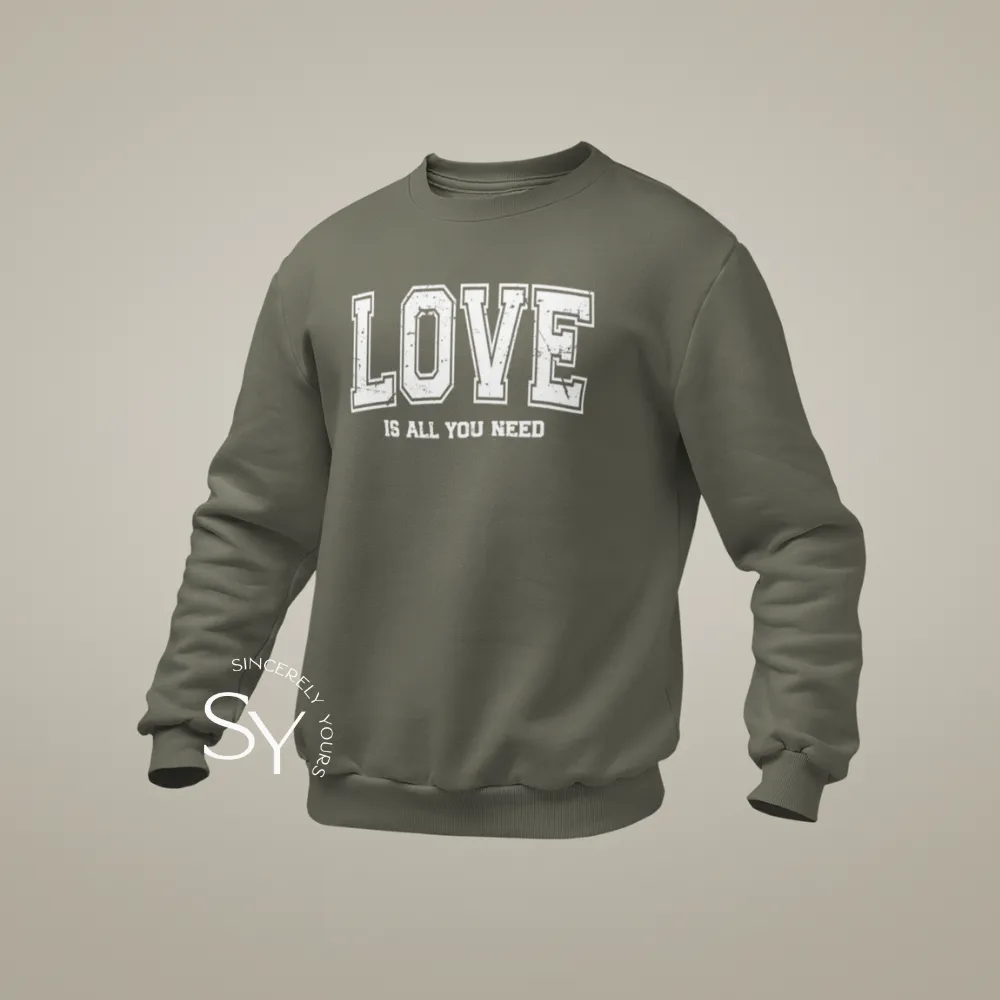 LOVE is all you need - Mens Sweatshirt