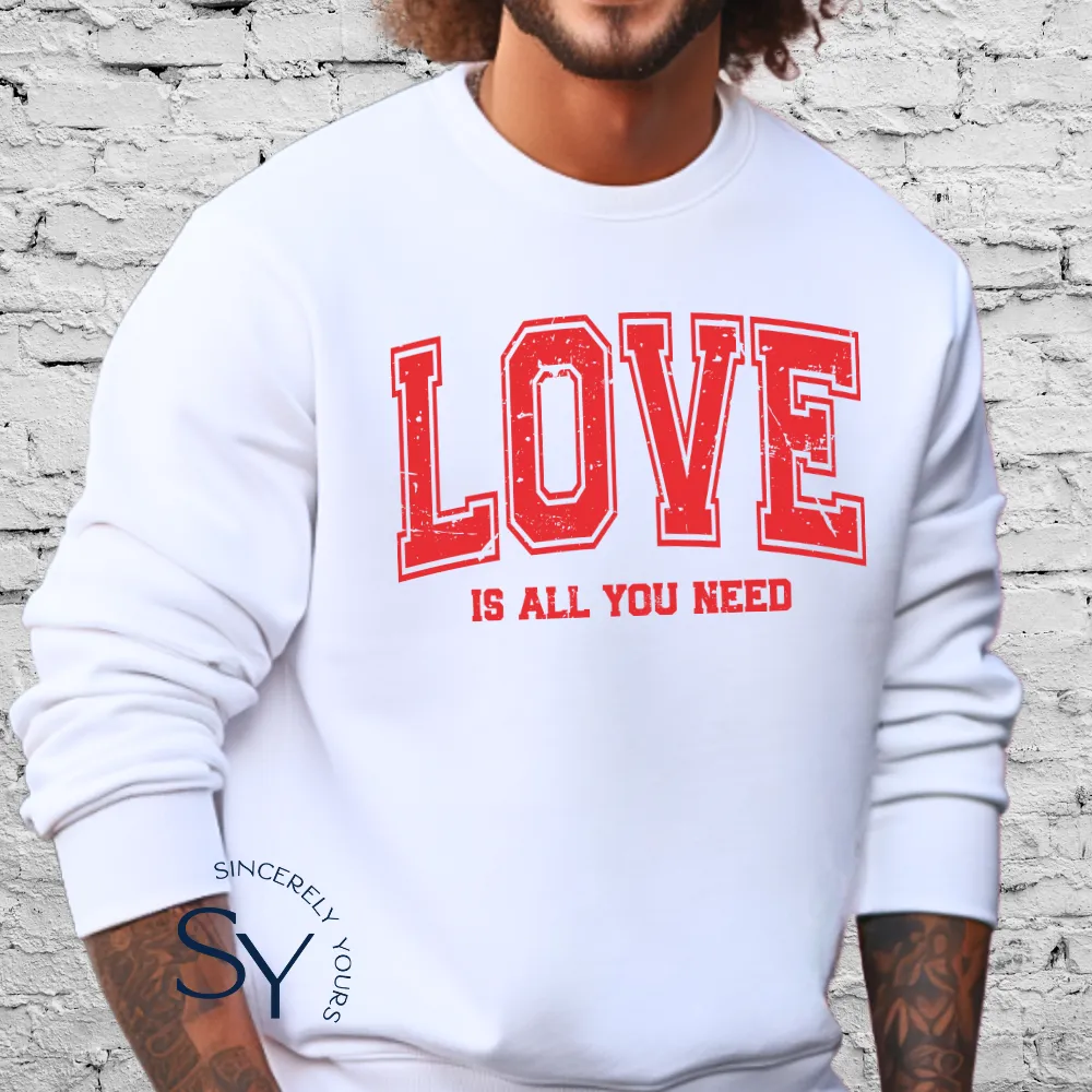 LOVE is all you need - Mens Sweatshirt