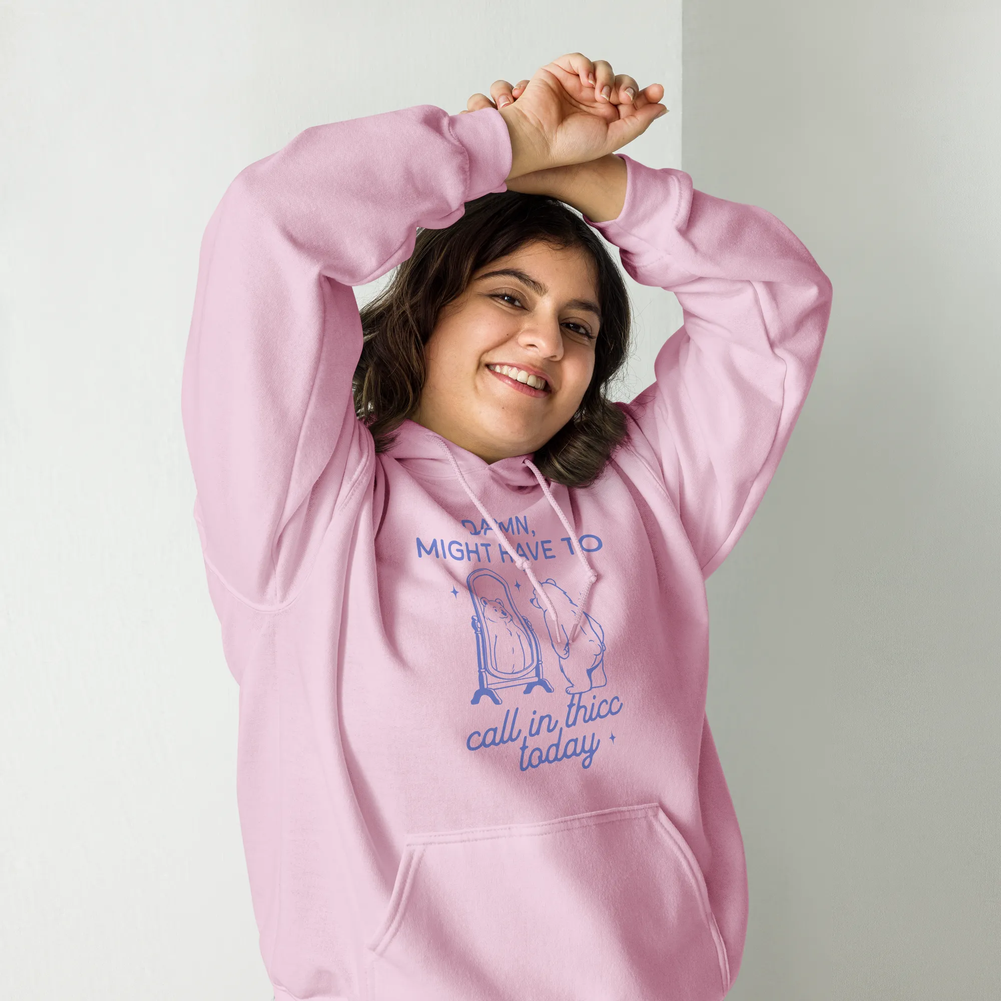 Might Have to Call In Thicc Hoodie