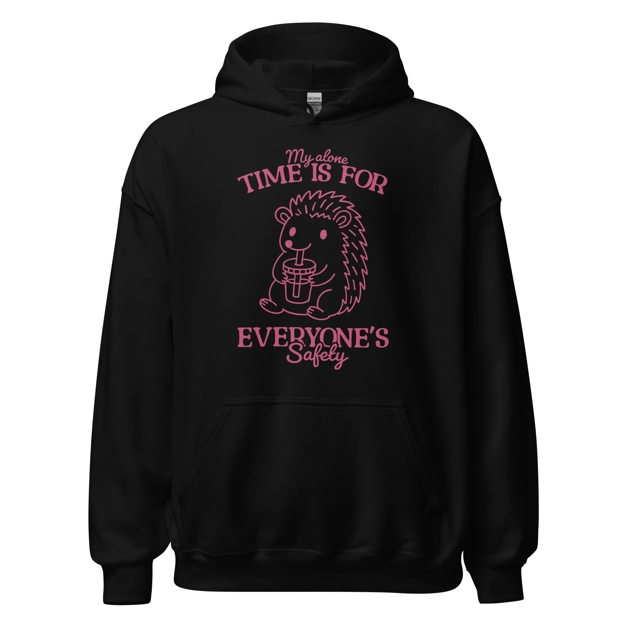 My Alone Time Everyone's Safety Hoodie