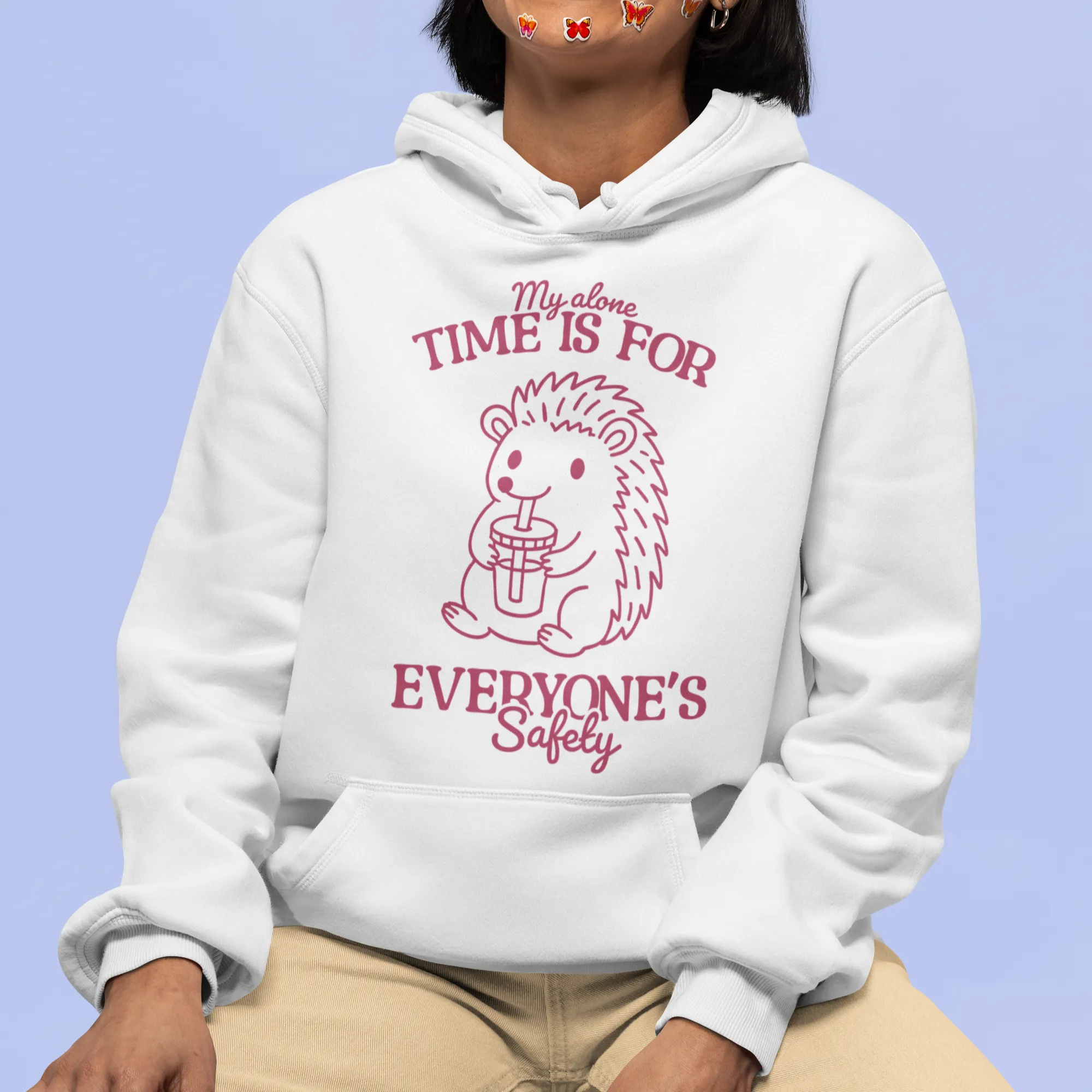 My Alone Time Everyone's Safety Hoodie