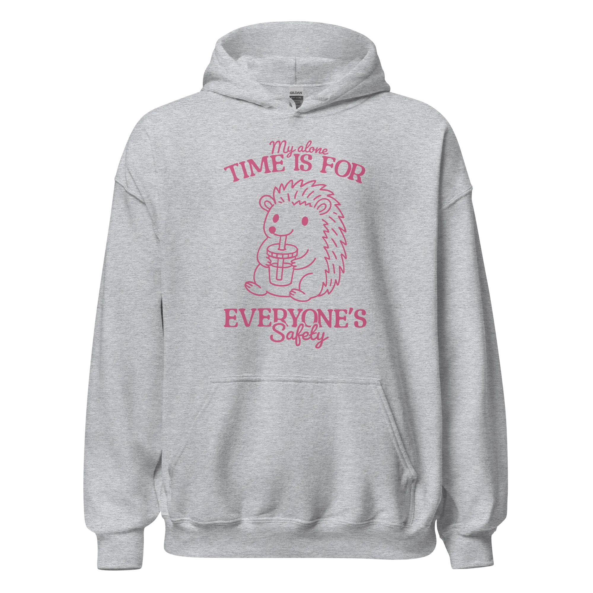 My Alone Time Everyone's Safety Hoodie