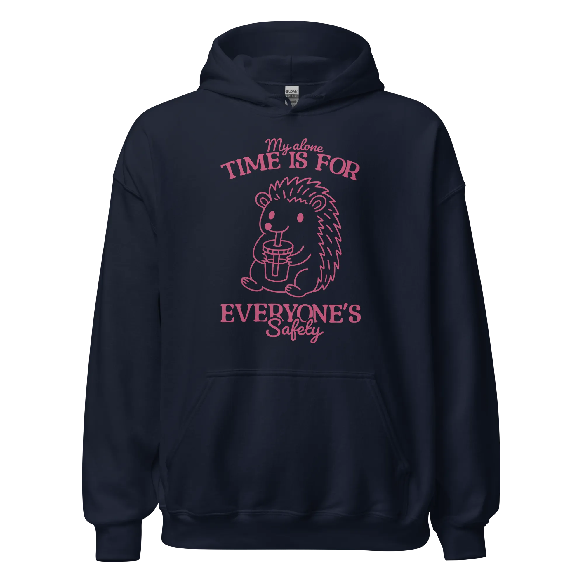 My Alone Time Everyone's Safety Hoodie