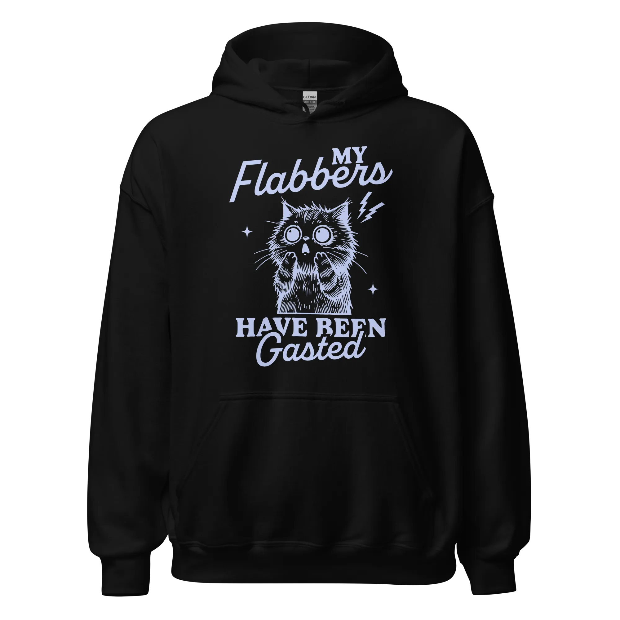 My Flabbers Have Been Gasted Hoodie