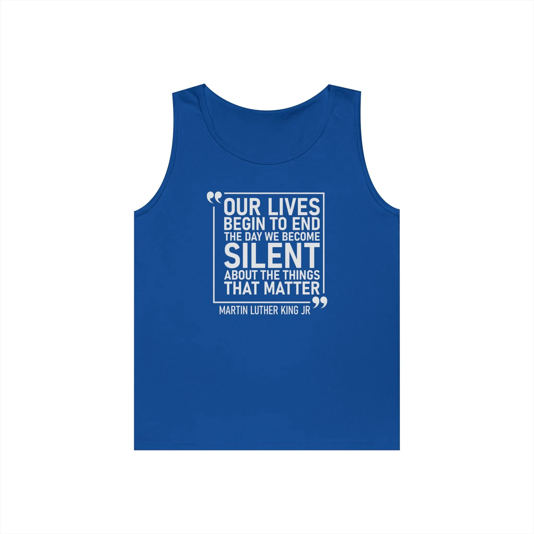 Our Lives Begin to End-MLK Quote Tank Top