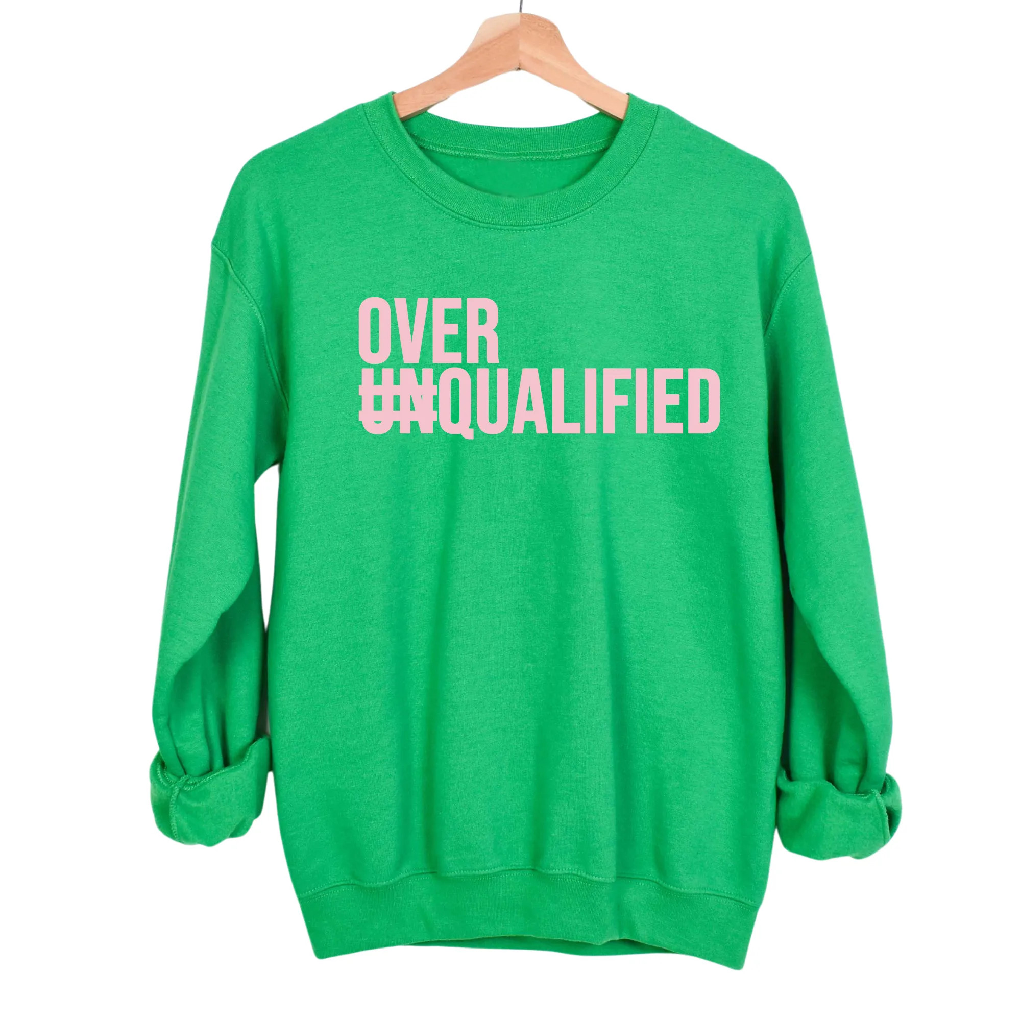 Over Qualified Unisex Sweatshirt