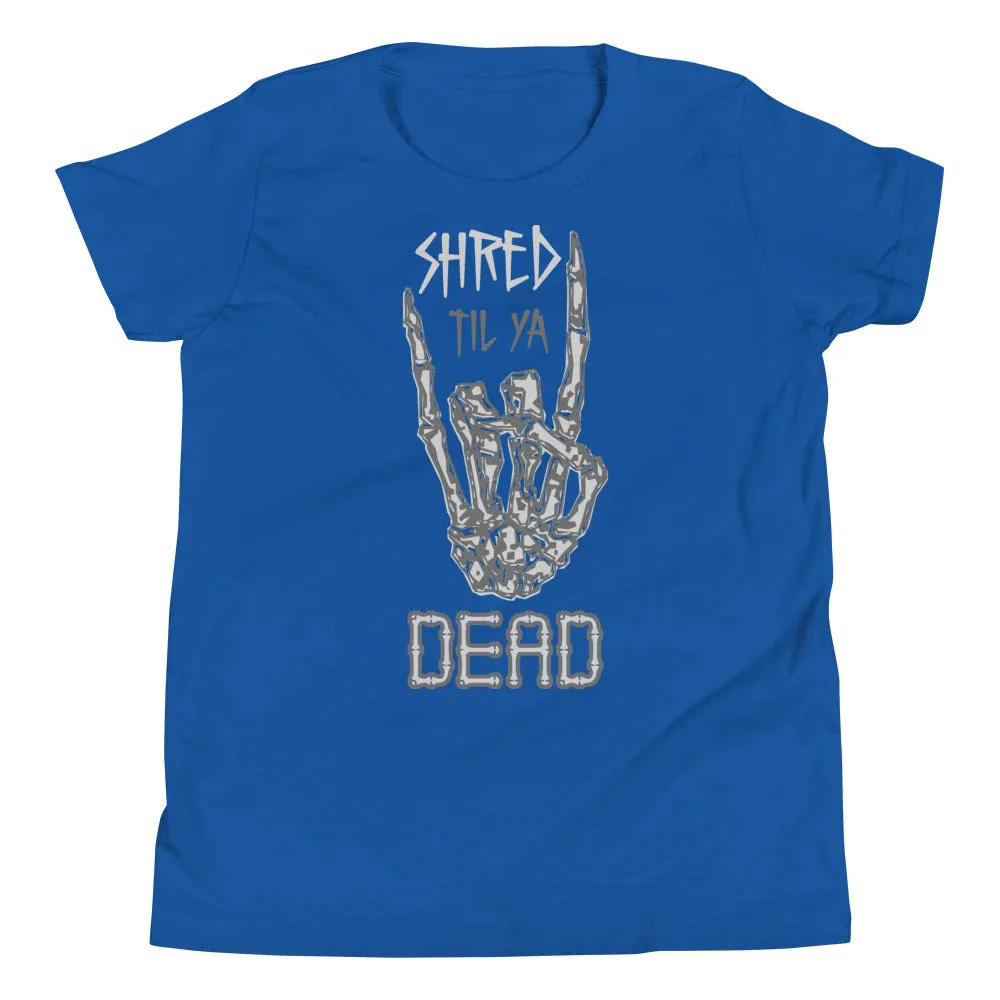 Shred til ya Dead [Youth Tee]