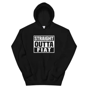 Straight Outta Fiat Unisex Hoodie