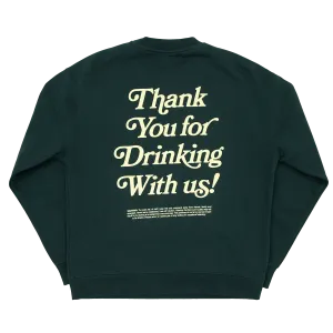 Thank You For Drinking Crew - Pine