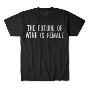The Future of Wine is Female Tee