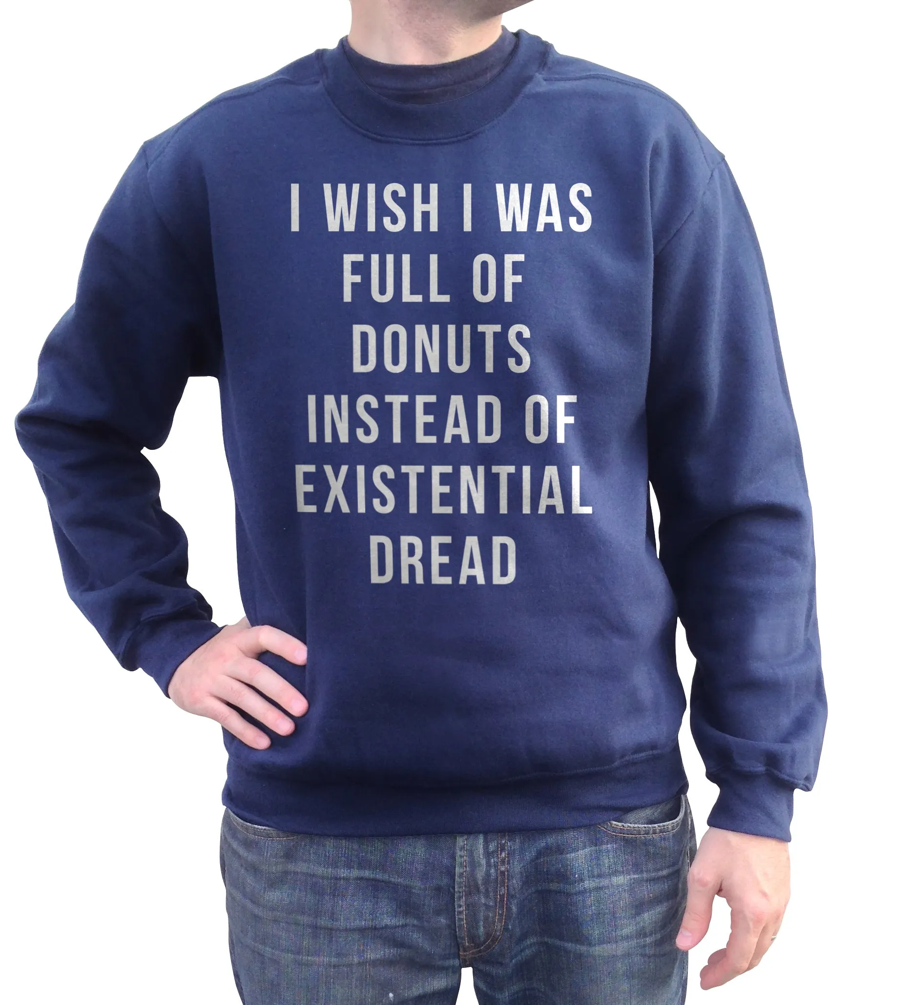 Unisex I Wish I Was Full of Donuts Instead of Existential Dread Sweatshirt