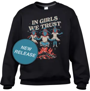 Unisex In Girls We Trust Witches Sweatshirt