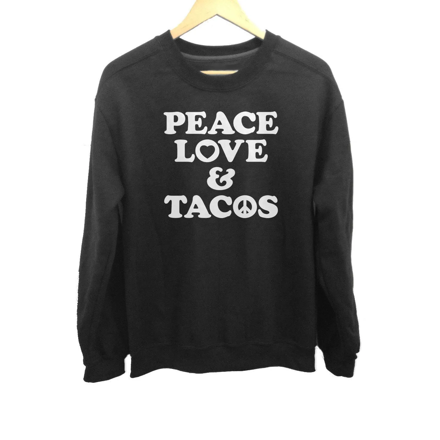 Unisex Peace Love and Tacos Sweatshirt